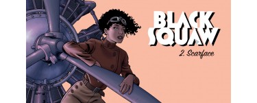 BDgest: 10 albums BD "Black Squaw - T2" à gagner
