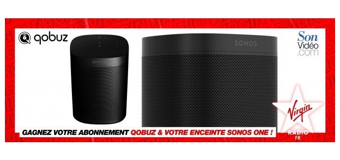 Virgin Radio: 1 enceinte Sonos One + 1 abonnement d'un an à "Qobuz" à gagner