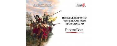 Télé 7 jours: Séjours pour 4 personnes au Parc du Puy du Fou en Vendée à gagner