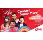 Chérie FM: Des invitations pour le "Concert Super Privé" le 10 juillet au Meett de Toulouse à gagner