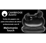 Ciné Média: 1 paire d'écouteurs Cambridge Audio à gagner