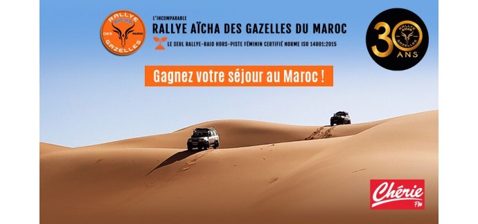 Chérie FM: 1 séjour au Maroc pour assister à l'arrivée du Rallye Aïcha des Gazelles à gagner