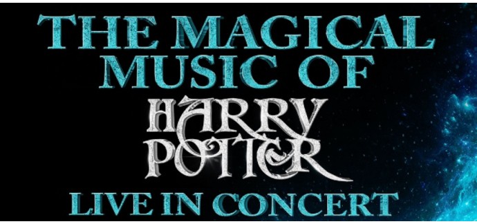 Mona FM: Des invitations pour le spectacle "The Magical Music of Harry Potter" le 14 novembre à Dunkerque