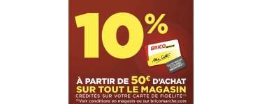 Bricomarché: 10% à partir de 50€ d’achat en magasin crédités sur la carte fidélité