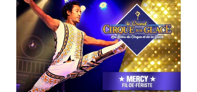 France Bleu: Des invitations pour le spectacle du Grand Cirque sur Glace à La Rochelle à gagner