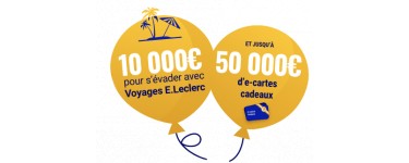 E.Leclerc: 10 000€ pour voyager et jusqu'à 50 000€ d'e-cartes cadeaux à gagner