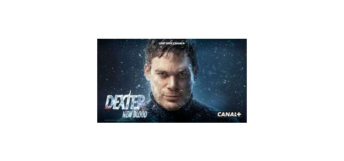 Canal +: Dexter : New Blood Episode 01 disponible Gratuitement en VOD