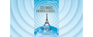 Radio FIP: 3 livres "Ces ondes merveilleuses" de Jean-Luc Hees à gagner