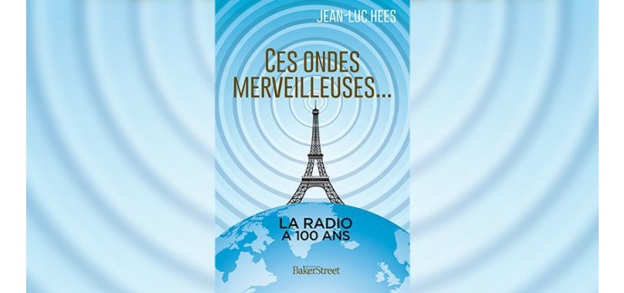 Radio FIP: 3 livres "Ces ondes merveilleuses" de Jean-Luc Hees à gagner