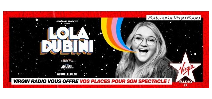 Virgin Radio: Des invitations pour le spectacle de Lola Dubini le 20 janvier à Paris à gagner