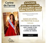 Corine de Farme: 1 rencontre avec Miss France 2022 avec une séance de soins à gagner