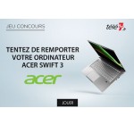 Télé 7 jours: 2 ordinateurs portables Acer Swift 3 à gagner