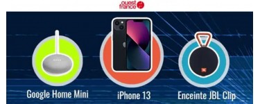Ouest France: 1 iPhone 13, 1 enceinte JBL Clip 2, 1 Google Home Mini à gagner 