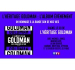 TF1: 5 albums CD "L'Héritage Goldman" à gagner