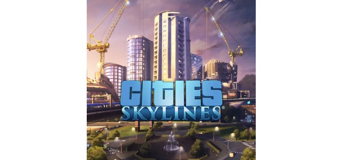 Epic Games: Jeu PC Cities: Skylines (version dématérialisée) gratuit du 10 au 17 Mars