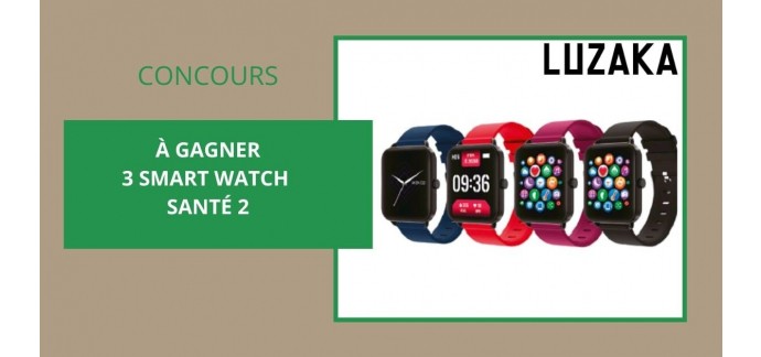 Notre Temps: 3 montres Smart Watch Santé 2 à gagner