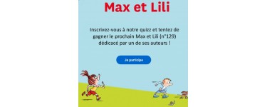 E.Leclerc:  10 albums BD "Max et Lili " dédicacés par l'auteur à gagner