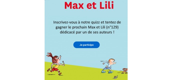 E.Leclerc:  10 albums BD "Max et Lili " dédicacés par l'auteur à gagner