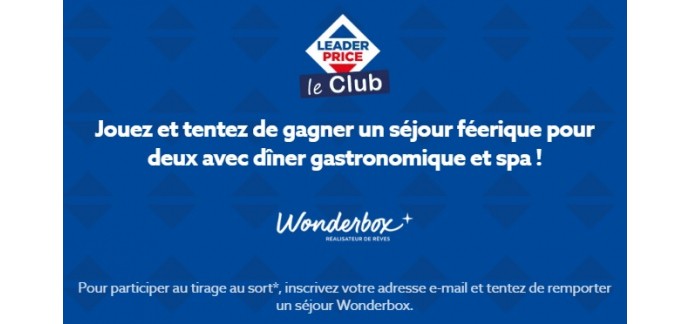 Leader Price: 1 coffret Wonderbox "Évasion spa et gastronomie" à gagner