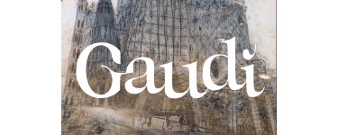 Arte: Des invitations pour l'exposition "Gaudi" au Musée d'Orsay à Paris à gagner