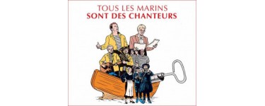 FranceTV: Des invitations pour l'exposition "Tous les marins sont des chanteurs" à gagner