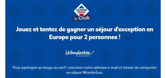 Leader Price: 4 coffrets Wonderbox "4 jours d'exception en Europe" à gagner