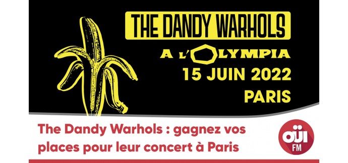 OÜI FM: Des invitations pour le concert des Dandy Warhols le 15 juin à Paris à gagner
