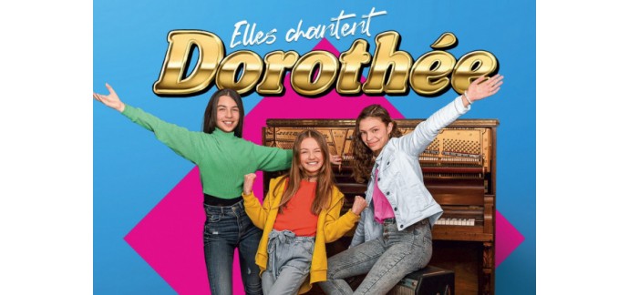 Sortiraparis.com: Des invitations pour le showcase "Elles chantent Dorothée" à Paris à gagner