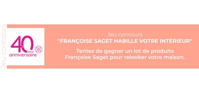 Françoise Saget: 1 lot de linge de maison et de décorations au choix à gagner