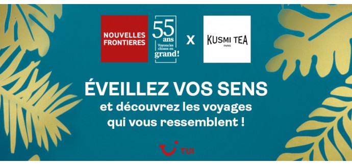 Nouvelles Frontières: 1 bon voyage "Circuit Nouvelles Frontières" de 2500€ , 40 boites de thé Kusmi Tea à gagner