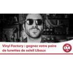 OÜI FM: 1 paire de lunettes de soleil Vinyl Factory à gagner