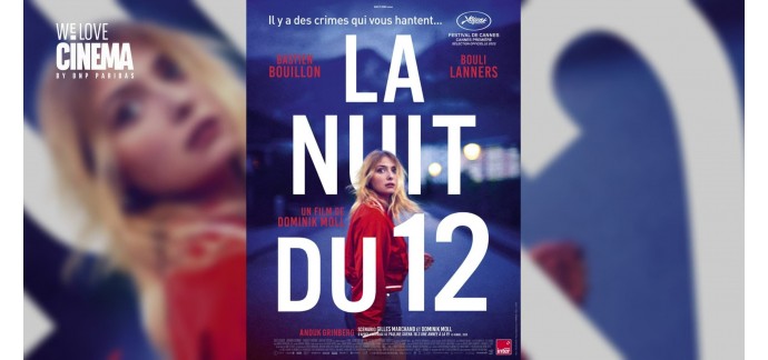 BNP Paribas: Des places de cinéma pour le film "La Nuit du 12" le 12 juillet à Paris à gagner