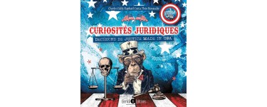 Rire et chansons: 10 livres "Curiosités juridiques : décisions de justice made in U.S.A" à gagner