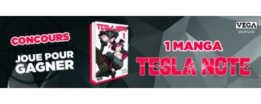 Le Journal de Mickey: 10 mangas "Tesla Note - T1" à gagner