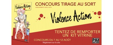 Pika Edition: 1 kit vitrine "Violence Action" à gagner