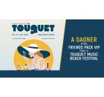 BFMTV: Des invitations VIP pour le "Touquet Music Beach Festival" à gagner