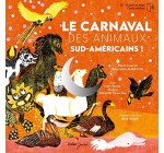 Paris Mômes: Des invitations pour le spectacle "Carnaval des animaux sud-américains" à Ivry-Sur-Seine à gagner