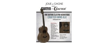 Guitar Part : 1 guitare électro-acoustique Crafter à gagner