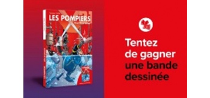 Carrefour: 40 albums BD "Les Pompiers" à gagner