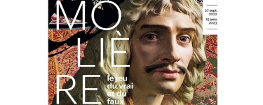 Arte: Des invitations pour l'exposition "Molière, le jeu du vrai et du faux" à gagner