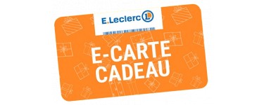 E.Leclerc: 10 000€ d'e-cartes cadeaux E.Leclerc à gagner