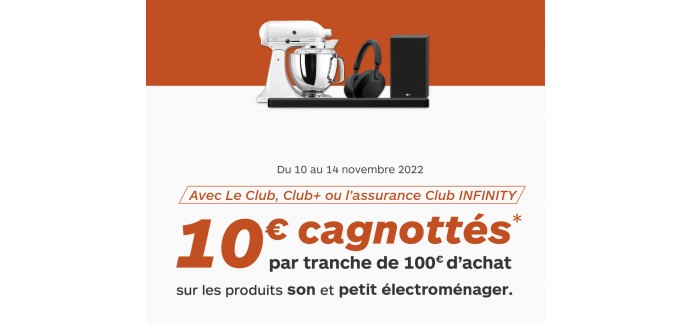 Boulanger: [Membres Le Club] 10€ offerts tous les 100€ d'achat sur les produits son et petit électroménager