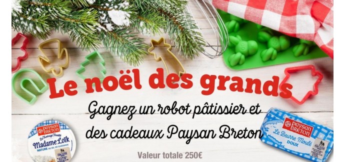 Paysan Breton: 1 robot pâtissier Schneider, des goodies à gagner