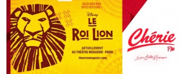 Chérie FM: 1 lot de 2 invitations pour le spectacle "Le Roi Lion" à gagner