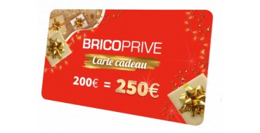 Brico Privé: Payez 200€ la carte cadeau Brico Privé de 250€ ou 150€ pour 180€