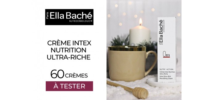 Mon Vanity Idéal: 60 crèmes Intex Nutrition Ultra-Riche Ella Baché à tester