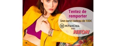 Neon: 1 carte cadeau Hipanema à gagner