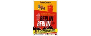 Rire et chansons: Des invitations pour la pièce "Berlin Berlin" le 24 janvier à Paris à gagner