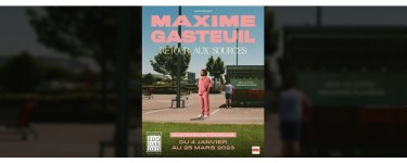 Rire et chansons: 4 lots de 2 invitations le spectacle de de Maxime Gasteuil à Paris à gagner