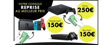 Micromania: Reprise en cash de vos consoles. Ex : PS4 Pro à 250€, PS4 à 200€, Xbox One X & Switch à 150€